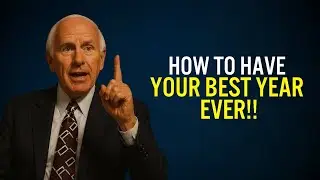 How to Have Your Best Year Ever |  Jim Rohn Motivation
