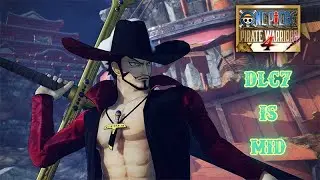 DLC 7 Is Just as MID as Midhawk | One Piece Pirate Warriors 4