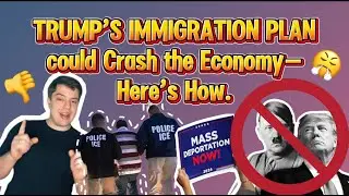 Trump&rsquo;s Immigration Plan Could Crash the Economy &mdash; Here&rsquo;s How | Political Reading Recap