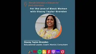 Episode 43: For the Love of Black Women with Stacey Taylor-Brandon
