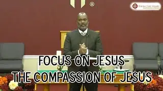 Focus on Jesus, Part 16: The Compassion of Jesus | WBS | 1/21/26