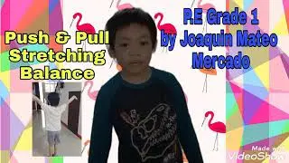 Push & Pull | Balance & Stretching | Physical Education Grade 1 | Aqui