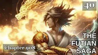 The Futian Saga   Episode 40 Audio   Thunder Spear Audiobook