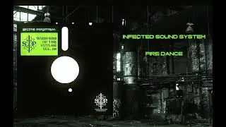 INFECTED SOUND SYSTEM - FIRE DANCE