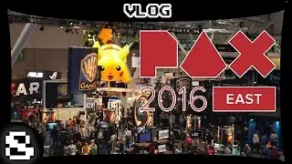 Pax East 2016 Vlog