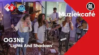 OG3NE - Lights And Shadows | NPO Radio 2