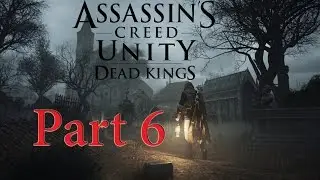 Assassin's Creed Unity Dead Kings Part 6 Final Puzzle and Ending