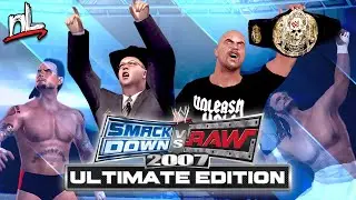 WWE SmackDown vs RAW 2007 - ULTIMATE EDITION!