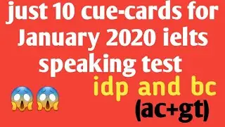 #ieltsexam #speakingcuecards just 10 cue-cards for January 2020 ielts speaking test ( idp & bc ) 😱