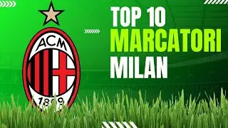 Top 10 marcatori Milan all time