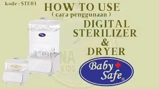 [STE03] Cara Penggunaan Sterilizer & Dryer Baby Safe - Alat Steril & Pengering Botol Dot