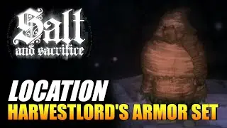 Salt And Sacrifice - Harvestlord's Armor Set Location