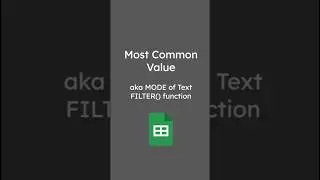 Most Common Value in Text List - FILTER() Function