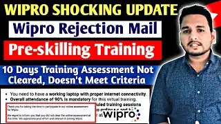 Wipro Sending Rejection Mail | Pre-skilling Training | Onboarding Update | 10 Days Training Update