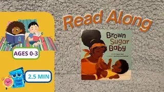 Read Along: Brown Sugar Baby | Ages 0-3 | 2.5 MIN Short Story for Babies and Toddlers