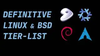 The Linux & BSD Distro Tier List (20XX Edition)