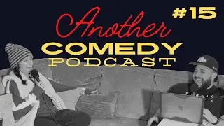 Two Girls Gabbin' | Another Comedy Podcast - EP15