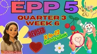 EPP 5 3 квартал 6 неделя Пересмотренная учебная программа K12