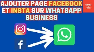 Comment faire pour associer une page Facebook ou compte Instagram &agrave; sa boutique WhatsApp Business
