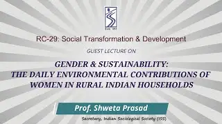 RC-29: GUEST LECTURE-GENDER & SUSTAINABILITY:THE DAILY ENVIRONMENTAL CONTRIBUTIONS OF WOMEN IN RURAL