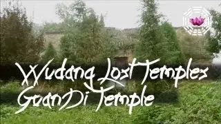 WUDANG LOST TEMPLES -  GuanDi Temple