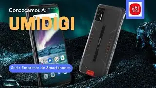 EDUCATech Plus presenta: Conozcamos a UMIDIGI - Serie Empresas de Smartphones