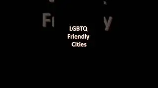Lgbtq Friendly Cities #lgbtq #lgbtqtravel #gaytravel
