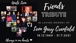 Friends (In loving Memory of Leon Gary Cranfield)
