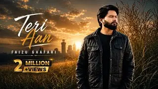 TERI AAN  | FAIZU GHAFARI LATEST PUNJABI SONG
