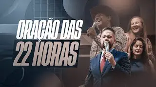 ORAÇÃO DAS 22H - 14.01.26