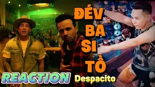 Độ Mixi Reaction MV 'Despacito' - Huyền Thoại &Acirc;m Nhạc Của Thời Đại