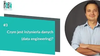#3 Czym jest inżynieria danych (data engineering) - Data Craze Podcast