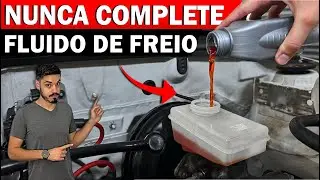 TOME CUIDADO, Completar FLUIDO de FREIO n&atilde;o &eacute; brincadeira!