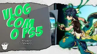 Vlog com o PS5 | Limpando pela primeira vez e Jogando