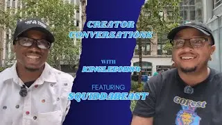 Creator Conversations: Episode 3 ft. @SquidDaBeast