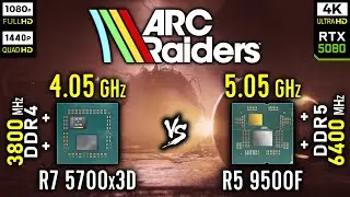 Ryzen 7 5700x3D vs Ryzen 5 9500F in ARC Raiders | RTX 5080 [ 1080p, 1440p, 4K ]