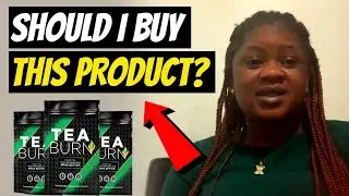 TEA BURN WEIGHT LOSS SUPPLEMENT REVIEW 2022 - SHOULD I BUY IT