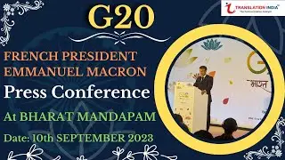 G20 FRENCH PRESIDENT EMMANUEL MACRON's PRESS CONFERENCE-TRANSLATION&nbsp;INDIA