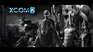 [#1] Майский сезон XCOM 2 2021, Legend Ironman + моды от Setzer.