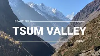 Tsum Valley Trek - A mind blowing moderate trek suits for family, friends, with kids, retired...