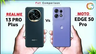 Realme 13 Pro Plus Vs Motorola Edge 50 Pro ⚡ Which one is Best Comparison in Details
