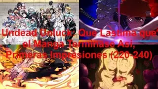 Undead Unluck: What a Shame the Manga Ended Like This, First Impressions (220-240)