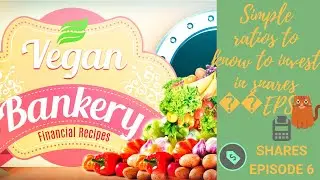 Vegan Bankery. Financial Recipe . Shares. How to compare? EPS ratio