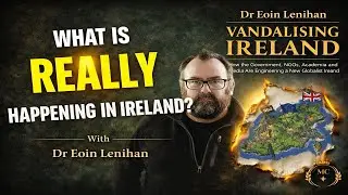 Episode 139: Dr Eoin Lenihan: What They Are Not Telling You About Ireland, and What Can We Do Now?