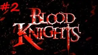 Blood Knights No-Commentary Playthrough - Chapter 2