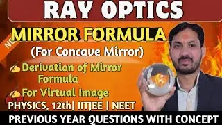 Mirror Formula Derivation For Concave mirror (Virtual image)|Ray Optics|Physics, Class 12, NEET, IIT