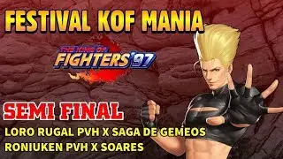 FESTIVAL KOF MANIA - KOF 97 - SEMI FINAL