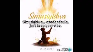 Kraan Imade _-_ Simusiyidwa 