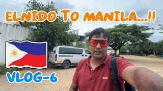 ফিলিপাইনের 🇵🇭দ্বীপ শহর এলনিডো থেকে রাজধানী মেনিলা কিভাবে গেলাম!! || ElNido to Manila Travel Guide 