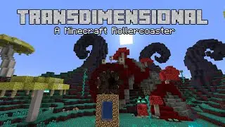 Transdimensional - A Minecraft Rollercoaster